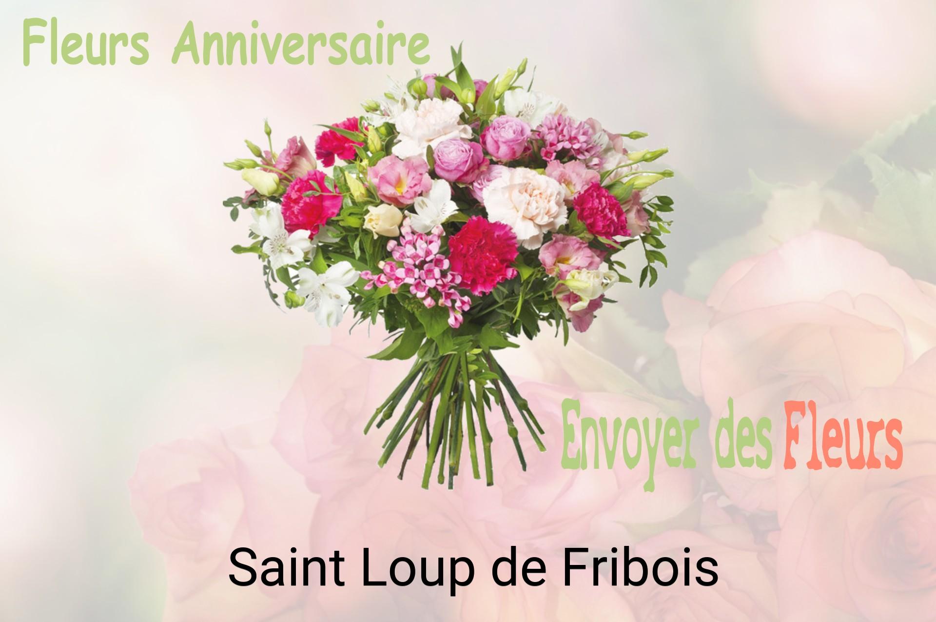 Bouquet de fleurs d’anniversaire livré à Saint-Loup-de-Fribois